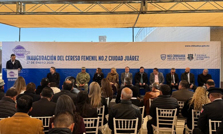 Maru Campos inaugura el nuevo cereso femenil de Ciudad Juárez