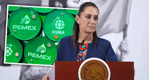 Pemex Deja de Enviar Petróleo a Cuba: «Es Una Decisión Soberana», Confirma Sheinbaum