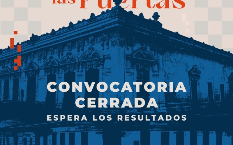 Cierra convocatoria “Abriendo las Puertas” con 39 registros recibidos  -El Instituto de Cultura del Municipio agradece la participación y el interés de las y los artistas