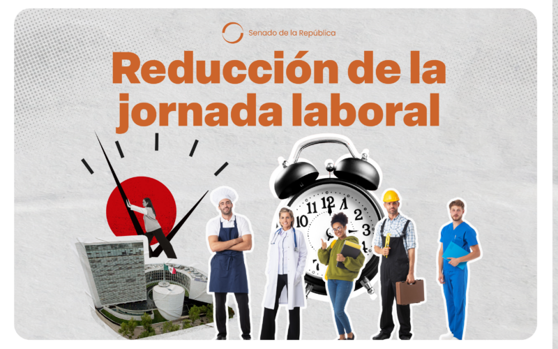 Senado aprueba reforma constitucional para reducir jornada laboral; turna el proyecto a Cámara de Diputados