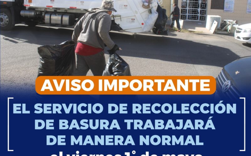 Trabajará normal servicio de recolección de basura este 1 y 5 de mayo