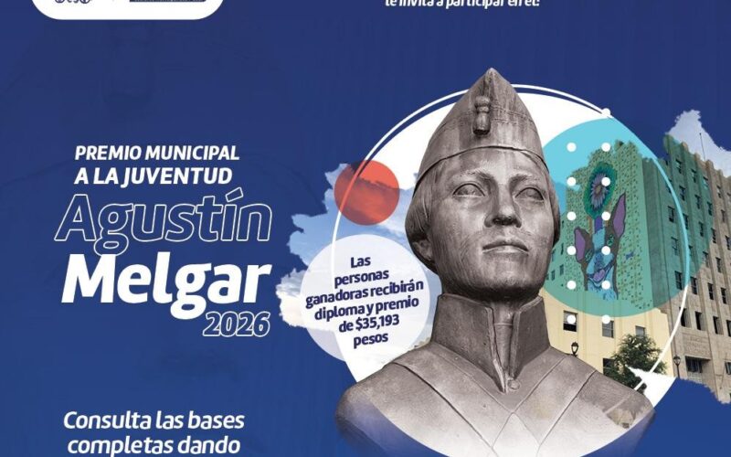 Invita Gobierno Municipal a participar en el Premio Municipal a la Juventud “Agustín Melgar” 2026