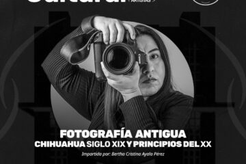Invita Municipio a recorrer la historia de Chihuahua a través de la fotografía