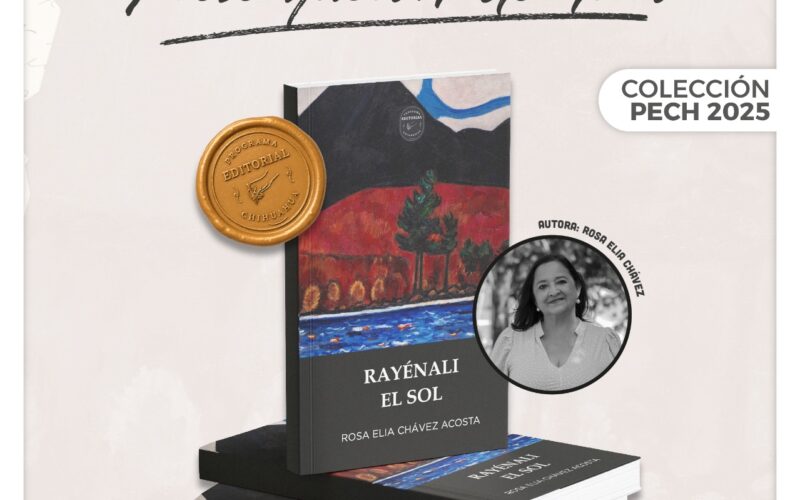 Invita Gobierno Municipal a la presentación del libro “Rayénali El Sol”, de la Colección PECH 2025