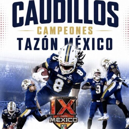 Caudillos de Chihuahua campeones LFA 2026: Vencen a Osos de Monterrey en Tazón México IX