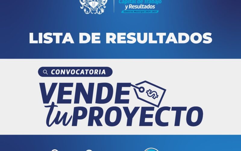 Gobierno Municipal publica resultados de la convocatoria «Vende tu Proyecto 2026»