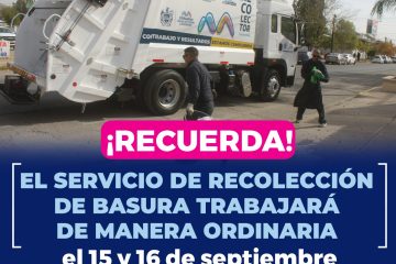 ¡Recuerda! Este 15 y 16 de septiembre habrá recolección de basura forma habitual