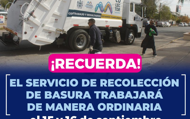 ¡Recuerda! Este 15 y 16 de septiembre habrá recolección de basura forma habitual