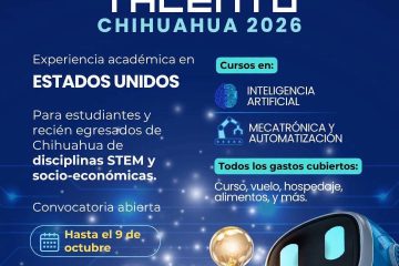 Abren dos convocatorias para profesionalización de estudiantes chihuahuenses en Estados Unidos