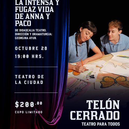 Invita Municipio a disfrutar de “La intensa y fugaz vida de Anna y Paco” en Telón Cerrado